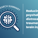 Magnifying glass graphic with brain in centre. Text reads: Research summary. Reducing psychological distress after traumatic brain injury.