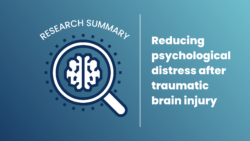 Magnifying glass graphic with brain in centre. Text reads: Research summary. Reducing psychological distress after traumatic brain injury.